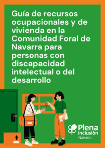 Ir a Guía de recursos ocupacionales y de vivienda en la Comunidad Foral de Navarra para personas con discapacidad intelectual o del desarrollo